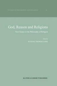 Cover image for God, Reason and Religions: New Essays in the Philosophy of Religion