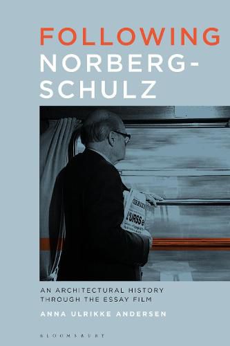 Cover image for Following Norberg-Schulz: An Architectural History through the Essay Film