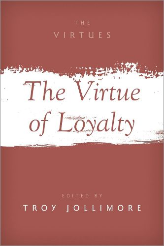 Cover image for The Virtue of Loyalty