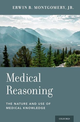 Cover image for Medical Reasoning: The Nature and Use of Medical Knowledge