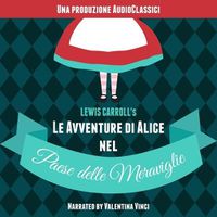 Cover image for Le Avventure Di Alice Nel Paese Delle Meraviglie