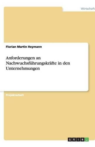 Cover image for Anforderungen an Nachwuchsfuhrungskrafte in den Unternehmungen