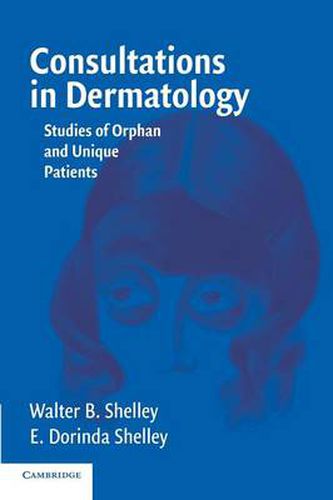 Cover image for Consultations in Dermatology: Studies of Orphan and Unique Patients