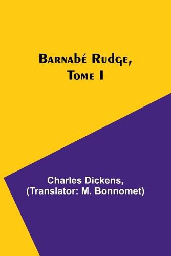 Barnabe Rudge, Tome I