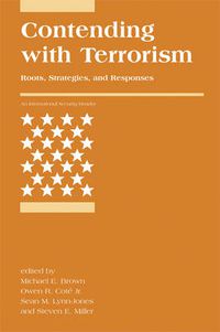 Cover image for Contending with Terrorism: Roots, Strategies, and Responses