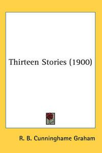 Cover image for Thirteen Stories (1900)