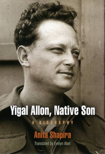 Cover image for Yigal Allon, Native Son: A Biography