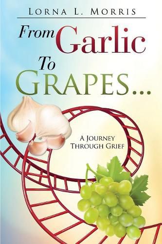 Cover image for From Garlic to Grapes...