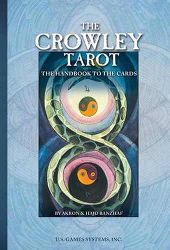 Cover image for The Crowley Tarot: Tha Handbook to the Cards by Aleister Crowley and Lady Frieda Harris