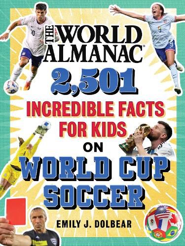 Cover image for The World Almanac 2,501 Incredible Facts for Kids on World Cup Soccer