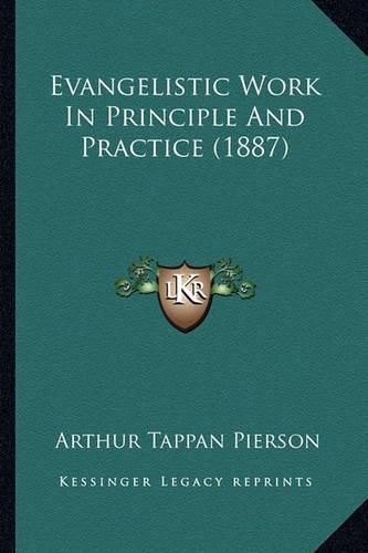 Cover image for Evangelistic Work in Principle and Practice (1887)