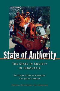 Cover image for State of Authority: State in Society in Indonesia