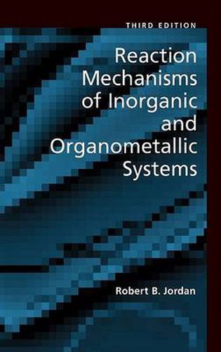 Cover image for Reaction Mechanisms of Inorganic and Organometallic Systems