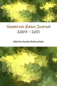 Cover image for Shamrock Haiku Journal: 2007 - 2011