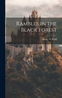 Cover image for Rambles in the Black Forest