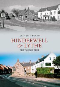 Cover image for Hinderwell & Lythe Through Time
