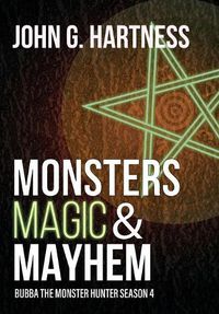 Cover image for Monsters, Magic, & Mayhem: Bubba the Monster Hunter Season 4