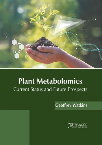 Cover image for Plant Metabolomics: Current Status and Future Prospects