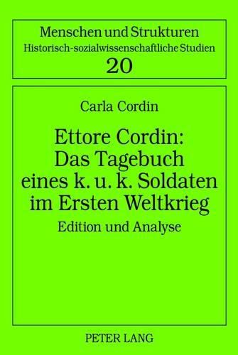 Cover image for Ettore Cordin: Das Tagebuch Eines K. U. K. Soldaten Im Ersten Weltkrieg: Edition Und Analyse