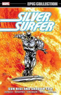 Cover image for Silver Surfer Epic Collection: Sun Rise and Shadow Fall The Sentinel of The Spaceways