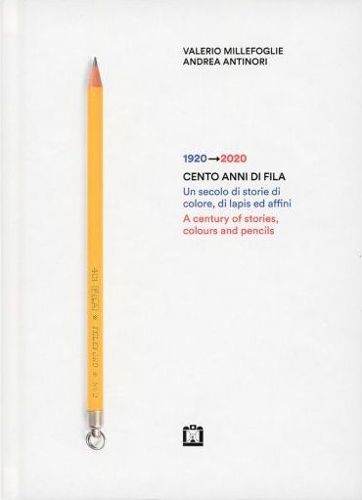 Cover image for 1920 - 2020 Cento Anni Di Fila A Century Of Stories Colours And Pencils