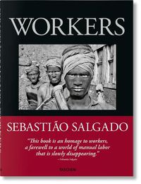 Cover image for Sebastiao Salgado. Workers. An Archaeology of the Industrial Age