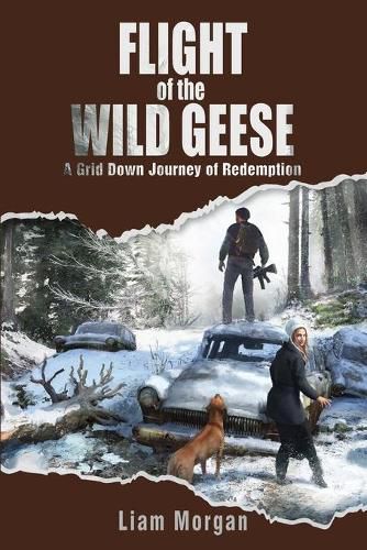 Cover image for Flight of the Wild Geese: A Down Grid Journey of Redemption