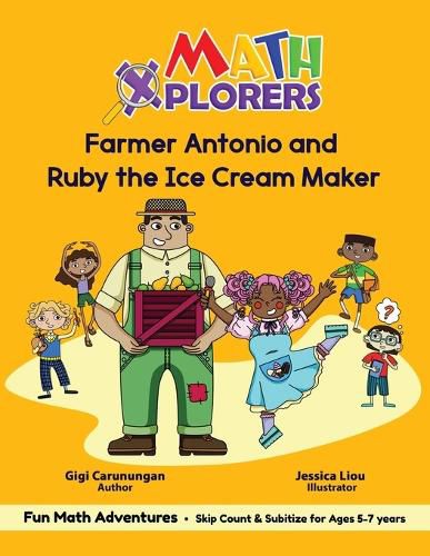 Cover image for Farmer Antonio and Ruby the Ice Cream Maker: Skip Count and Subitize for Ages 5-7 years