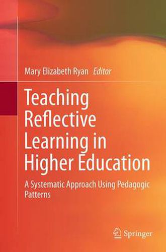 Teaching Reflective Learning in Higher Education: A Systematic Approach Using Pedagogic Patterns