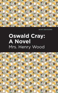 Cover image for Oswald Cray: A Novel