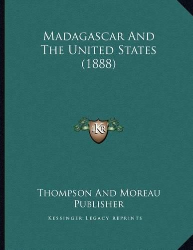 Cover image for Madagascar and the United States (1888)