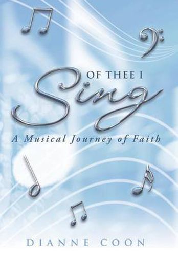 Cover image for Of Thee I Sing: A Musical Journey of Faith