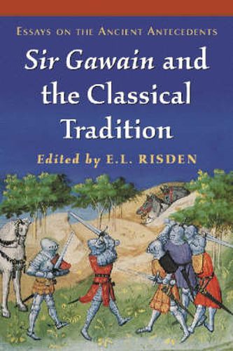 Cover image for Sir Gawain and the Classical Tradition: Essays on the Ancient Antecedents