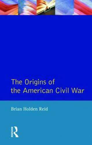 The Origins of the American Civil War