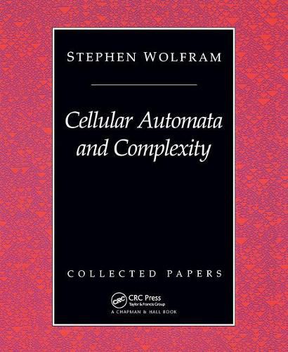 Cellular Automata And Complexity: Collected Papers