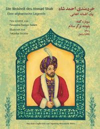 Cover image for Die Weisheit des Ahmad Shah: Zweisprachige Ausgabe Deutsch-Dari