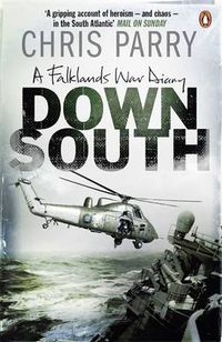 Cover image for Down South: A Falklands War Diary
