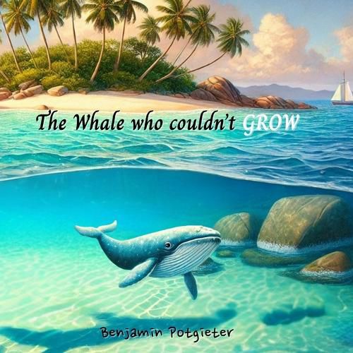 Cover image for The Whale who couldn't Grow