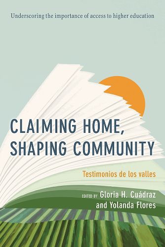 Cover image for Claiming Home, Shaping Community: Testimonios de los valles