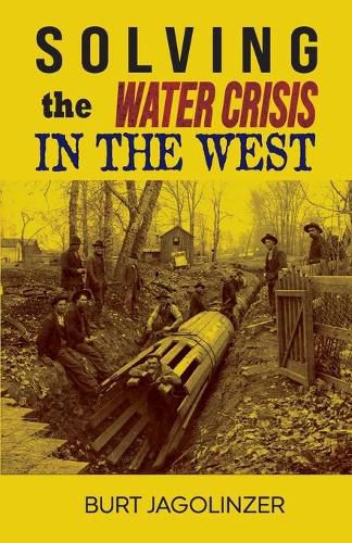 Cover image for Solving the Water Crisis in the West