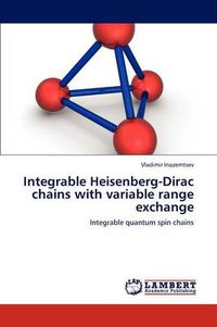 Cover image for Integrable Heisenberg-Dirac Chains with Variable Range Exchange