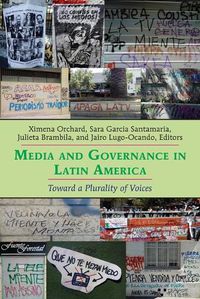 Cover image for Media and Governance in Latin America: Toward a Plurality of Voices