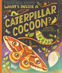 Cover image for What's Inside a Caterpillar Cocoon?