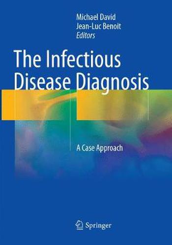 The Infectious Disease Diagnosis: A Case Approach