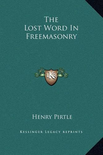 Cover image for The Lost Word in Freemasonry