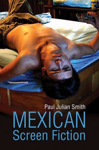 Cover image for Mexican Screen Fiction: Between Cinema and Television
