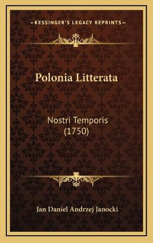 Cover image for Polonia Litterata: Nostri Temporis (1750)