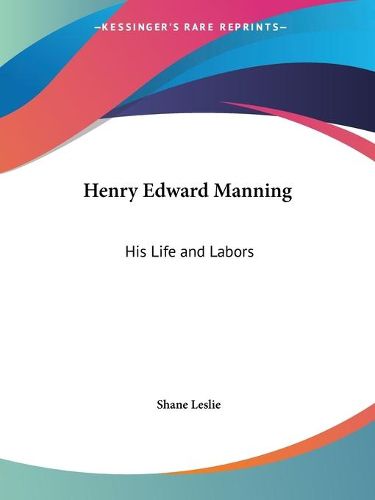 Cover image for Henry Edward Manning: His Life and Labors (1921): His Life and Labors