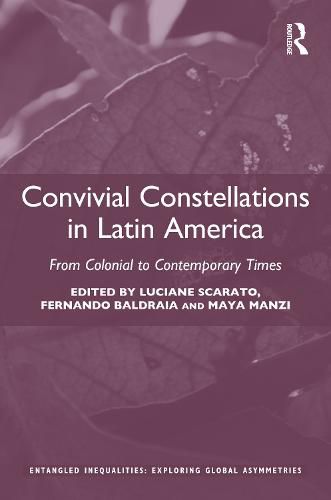 Convivial Constellations in Latin America: From Colonial to Contemporary Times