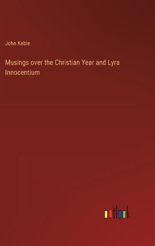 Musings over the Christian Year and Lyra Innocentium